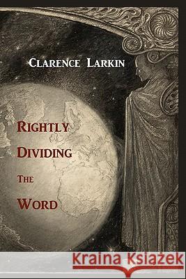 Rightly Dividing the Word Clarence Larkin 9781614270072 Martino Fine Books - książka