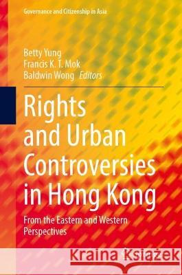 Rights and Urban Controversies in Hong Kong  9789819912711 Springer Nature Singapore - książka