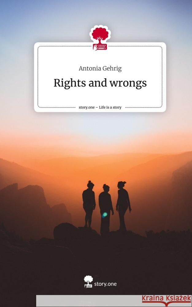 Rights and wrongs. Life is a Story - story.one Gehrig, Antonia 9783711580573 story.one publishing - książka
