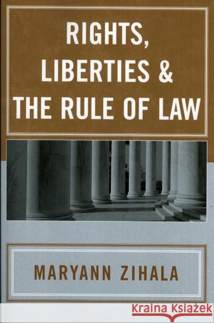 Rights, Liberties & the Rule of Law Maryann Zihala 9780761830412 University Press of America - książka