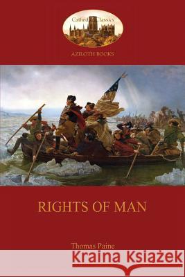 Rights of Man (Aziloth Books): Being An Answer To Mr. Burke’s Attack  On The French Revolution Thomas Paine 9781909735620 Aziloth Books - książka