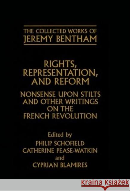 Rights, Representation, and Reform: Nonsense Upon Stilts and Other Writings on the French Revolution Bentham, Jeremy 9780199248636  - książka