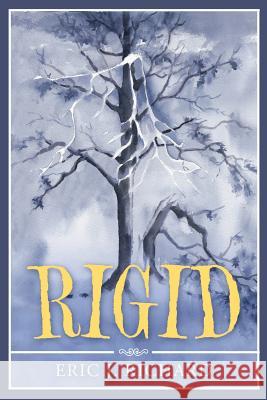 Rigid Eric J Richard 9781546236283 Authorhouse - książka