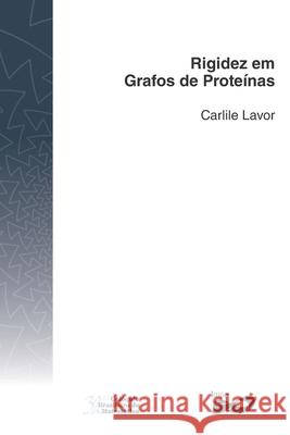 Rigidez em Grafos de Proteínas Lavor, Carlile 9788524404832 Impa - książka