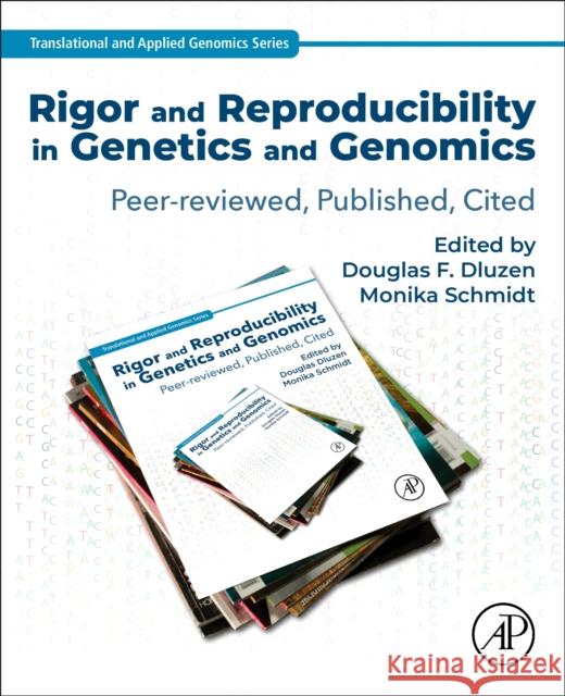 Rigor and Reproducibility in Genetics and Genomics: Peer-Reviewed, Published, Cited George P. Patrinos Douglas F. Dluzen Monika Schmidt 9780128172186 Elsevier Science Publishing Co Inc - książka