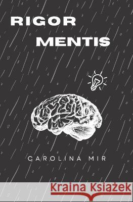 Rigor Mentis Carolina Mir Latorre   9788409510658 Carolina Mir Latorre - książka