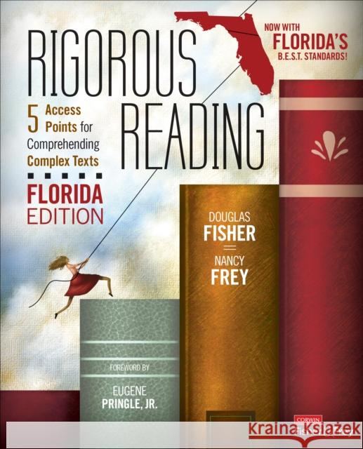 Rigorous Reading, Florida Edition: 5 Access Points for Comprehending Complex Texts Douglas Fisher Nancy Frey 9781071810637 SAGE Publications Inc - książka