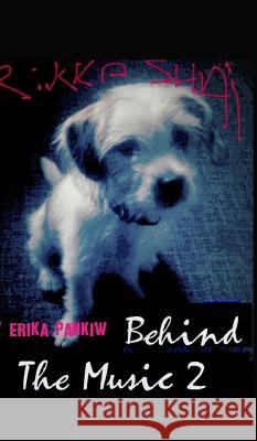 Rikka Shai: Behind The Music 2 Pankiw, Erika 9781389414954 Blurb - książka