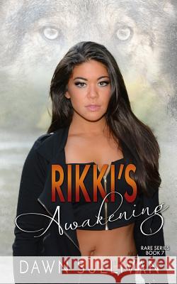 Rikki's Awakening Dana Leah Shauna Kruse Dawn Sullivan 9781799215806 Independently Published - książka