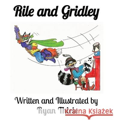 Rile and Gridley Ryan Thiele 9780578956640 Ryan Thiele - książka