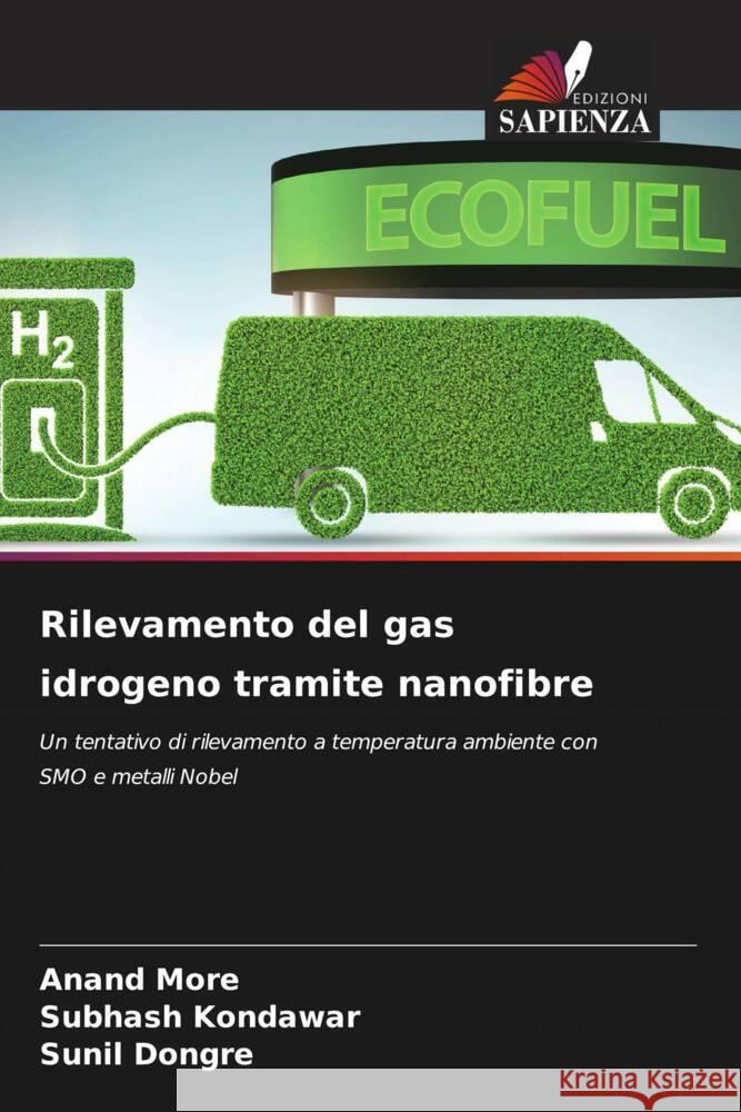 Rilevamento del gas idrogeno tramite nanofibre More, Anand, Kondawar, Subhash, Dongre, Sunil 9786206385400 Edizioni Sapienza - książka