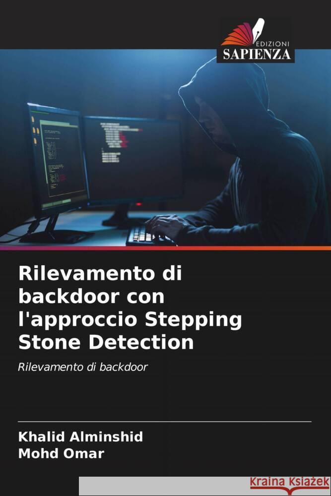 Rilevamento di backdoor con l'approccio Stepping Stone Detection Alminshid, Khalid, Omar, Mohd 9786205024560 Edizioni Sapienza - książka