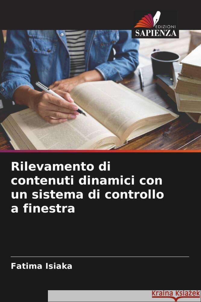 Rilevamento di contenuti dinamici con un sistema di controllo a finestra Isiaka, Fatima 9786205403235 Edizioni Sapienza - książka