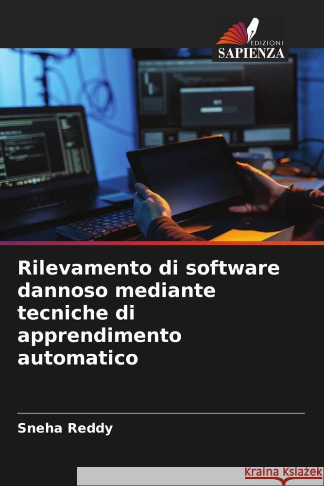 Rilevamento di software dannoso mediante tecniche di apprendimento automatico Sneha Reddy 9786206999393 Edizioni Sapienza - książka