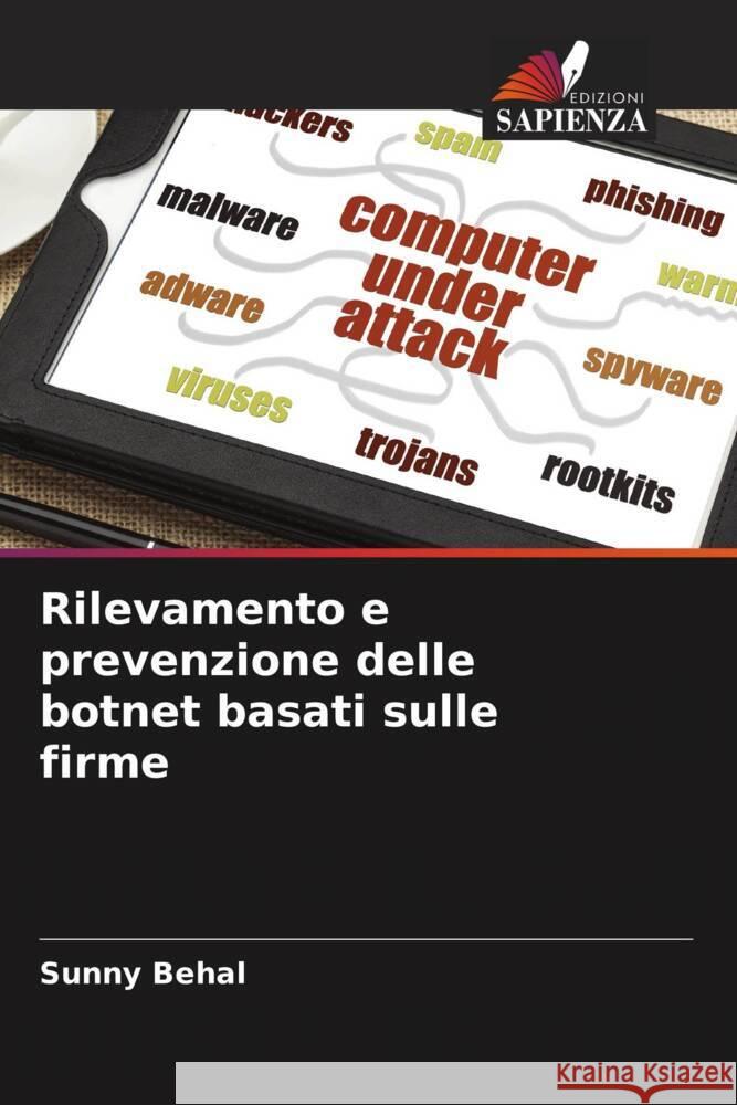 Rilevamento e prevenzione delle botnet basati sulle firme Behal, Sunny 9786204827728 Edizioni Sapienza - książka