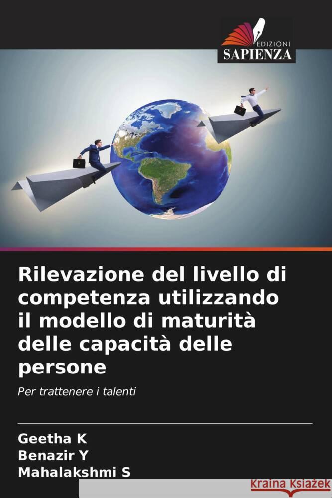 Rilevazione del livello di competenza utilizzando il modello di maturità delle capacità delle persone K, Geetha, Y, Benazir, S, Mahalakshmi 9786206589013 Edizioni Sapienza - książka