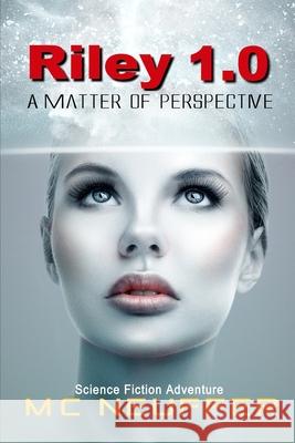 Riley 1.0: A Matter of Perspective Marc Neuffer 9781703233902 Independently Published - książka
