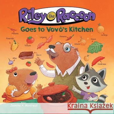 Riley the Raccoon Goes to Vovô's Kitchen Montreuil, Jasmine A. 9780228881544 Tellwell Talent - książka