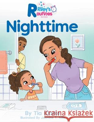 Riley's Routines: Nighttime Tia Clarke 9780578656038 Nola Publishing LLC - książka