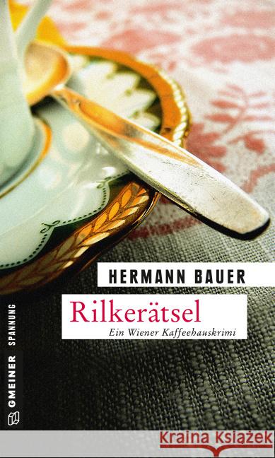 Rilkerätsel : Ein Wiener Kaffeehauskrimi Bauer, Hermann 9783839217627 Gmeiner - książka