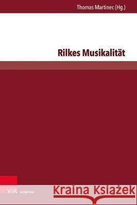 Rilkes Musikalitat Martinec, Thomas 9783847110323 V&r Unipress - książka
