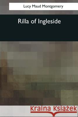 Rilla of Ingleside Lucy Maud Montgomery 9781544091716 Createspace Independent Publishing Platform - książka