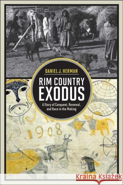 Rim Country Exodus: A Story of Conquest, Renewal, and Race in the Making Herman, Daniel J. 9780816529391 University of Arizona Press - książka