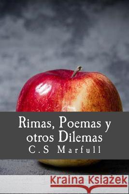 Rimas, Poemas y otros Dilemas Marfull, C. S. 9781519642806 Createspace Independent Publishing Platform - książka