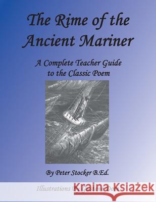 Rime of the Ancient Mariner: A Complete Teacher Guide to the Classic Poem MR Peter G. Stocke Dr George a. Stocke MS Daisy a. Stocke 9781492260356 Createspace - książka