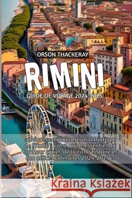 Rimini Guide De Voyage 2024-2025 Orson Thackeray 9798334980372 Independently Published - książka
