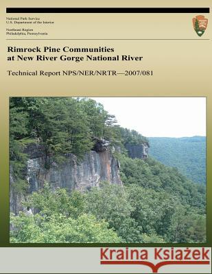 Rimrock Pine Communities at the New River Gorge National River National Park Service 9781492917694 Createspace - książka