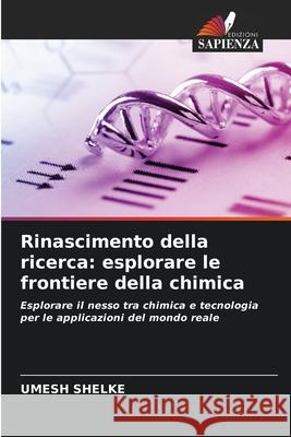 Rinascimento della ricerca: esplorare le frontiere della chimica Shelke, Umesh 9786208722166 Edizioni Sapienza - książka
