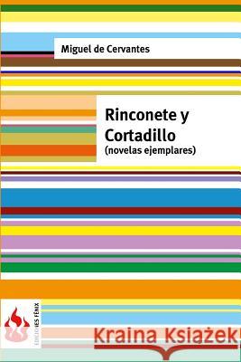 Rinconete y Cortadillo (novelas ejemplares): (low cost). Edición limitada De Cervantes, Miguel 9781530453948 Createspace Independent Publishing Platform - książka