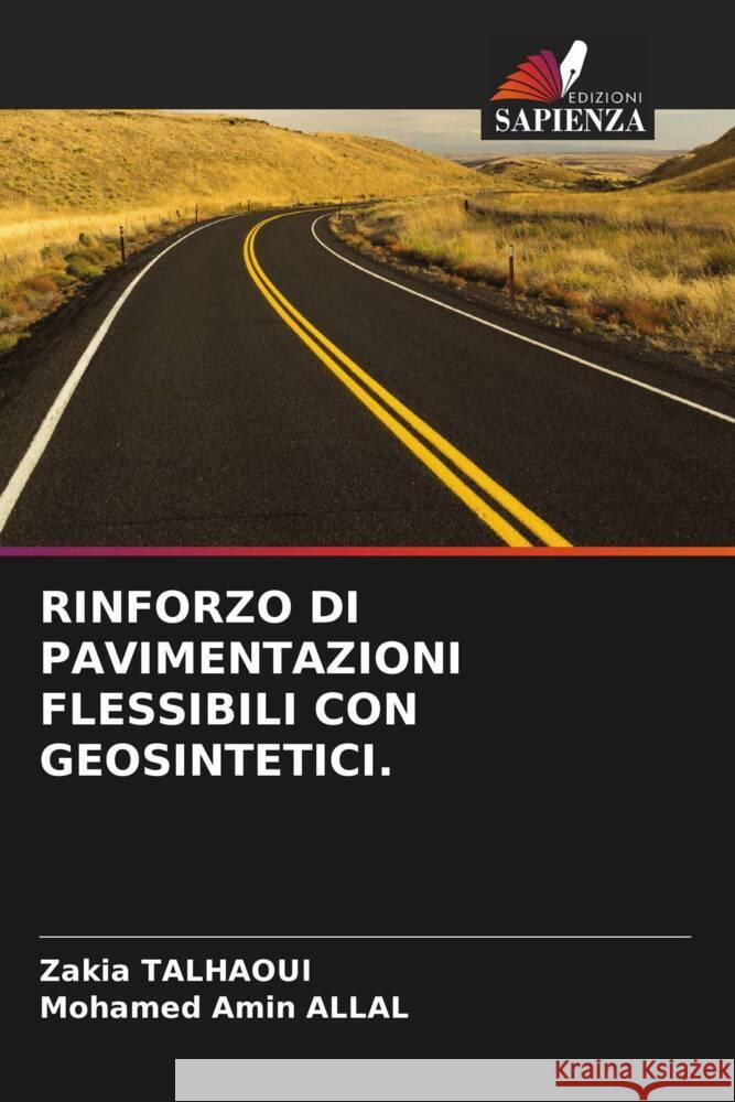 RINFORZO DI PAVIMENTAZIONI FLESSIBILI CON GEOSINTETICI. Talhaoui, Zakia, Allal, Mohamed Amin 9786204988368 Edizioni Sapienza - książka