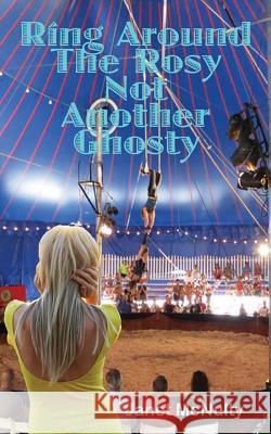 Ring Around The Rosy, Not Another Ghosty Janet McNulty 9781941488539 Mmp Publishing - książka