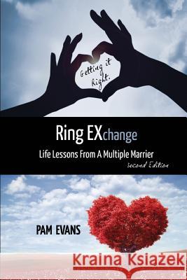 Ring EXchange: Life Lessons from a Multiple Marrier Evans, Pam 9781501018138 Createspace - książka