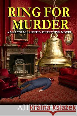 Ring for Murder: A Malcolm Priestly Detective Novel Ajith Ram 9781720629740 Createspace Independent Publishing Platform - książka