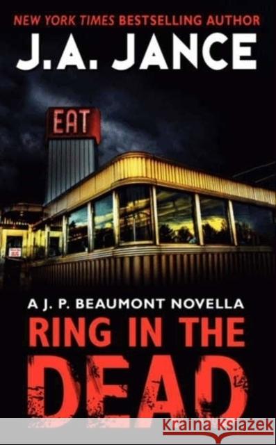 Ring in the Dead: A J. P. Beaumont Novella J. A. Jance 9780062294821 William Morrow & Company - książka