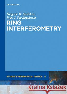 Ring Interferometry Grigorii B. Malykin Vera I. Pozdnyakova Alexei Zhurov 9783110277241 Walter de Gruyter - książka