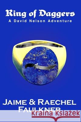 Ring Of Daggers: A David Nelson Adventure R&m Publishing 9781456576202 Createspace - książka