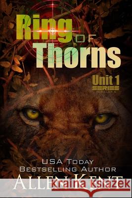 Ring of Thorns: A Unit 1 Novel Allen Kent 9781733217385 Allenpearce Publishers - książka