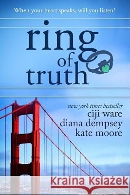 Ring of Truth Ciji Ware Diana Dempsey Kate Moore 9781500461126 Createspace - książka