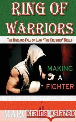 Ring of Warriors: Making a Fighter Marcus Blake 9781932996531 Truesource Publishing - książka