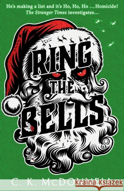 Ring the Bells: (The Stranger Times 5) C. K. McDonnell 9780857505392 Transworld Publishers Ltd - książka