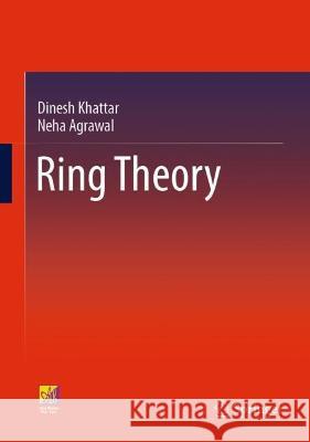 Ring Theory Dinesh Khattar Neha Agrawal 9783031294396 Springer - książka