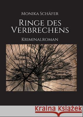 Ringe des Verbrechens Schafer, Monika Maria 9783749714452 Tredition Gmbh - książka