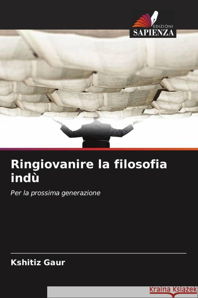 Ringiovanire la filosofia ind? Kshitiz Gaur 9786208577421 Edizioni Sapienza - książka