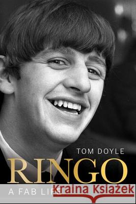 Ringo: A Fab Life Tom Doyle 9781770418936 ECW Press - książka