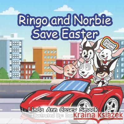 Ringo and Norbie Save Easter Linda Ann Casey Smock 9789786142180 Connecting All Nations to Marvellous's Publis - książka
