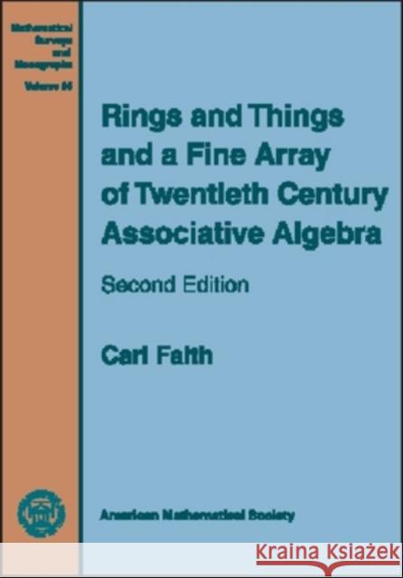 Rings and Things and a Fine Array of Twentieth Century Associative Algebra Carl Faith 9780821836729 AMERICAN MATHEMATICAL SOCIETY - książka